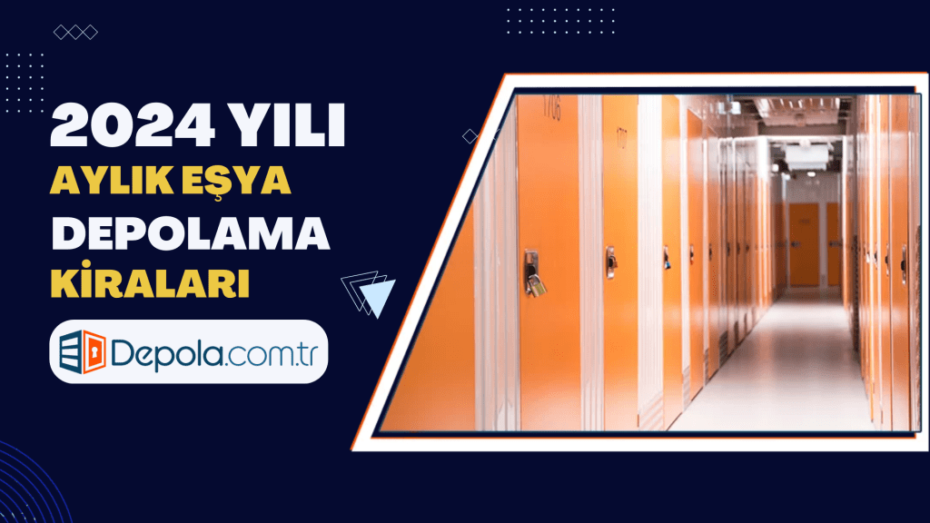 2024 Yılı Aylık Eşya Depolama Kiraları